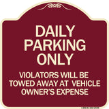 Daily Parking Only Violators Will Be Towed Away at Vehicle Owner's Expense