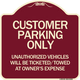 Customer Parking Only Unauthorized Vehicles Will Be Ticketed Towed at Owners Expense