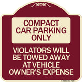 Compact Car Parking Only Violators Will Be Towed Away at Vehicle Owner's Expense