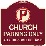 Church Parking Only All Others Will Be Towed with No Parking Symbol