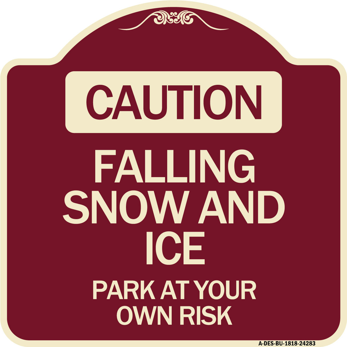 Caution Falling Snow and Ice Park at Your Own Risk