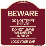 Beware Do Not Tempt Thieves - Do Not Leave Valuables in View - Lock Your Car