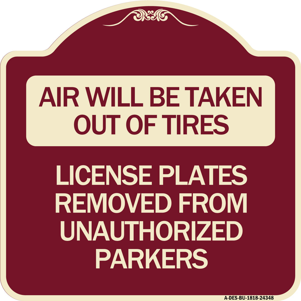 Air Will Be Taken Out of Tires - License Plates Removed from Unauthorized Parkers