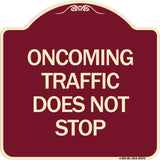 Oncoming Traffic Does Not Stop
