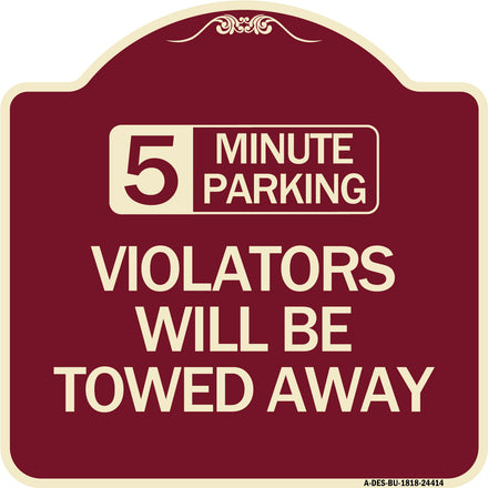 5 Minute Parking Violators Will Be Towed Away