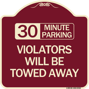 30 Minute Parking Violators Will Be Towed Away