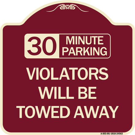 (30) Minute Parking Violators Will Be Towed Away
