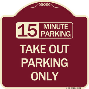 15 Minutes Parking Take Out Parking Only