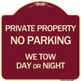 Private Property No Parking We Tow Day or Night