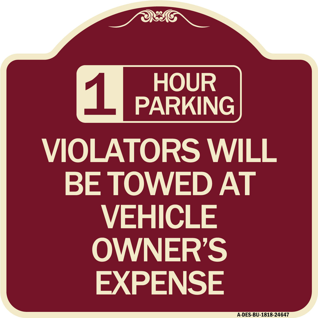 1 Hour Parking Violators Will Be Towed at Vehicle Owner's Expense