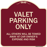 Valet Parking Only All Others Will Be Towed Away At Car Owner's Expense And Risk