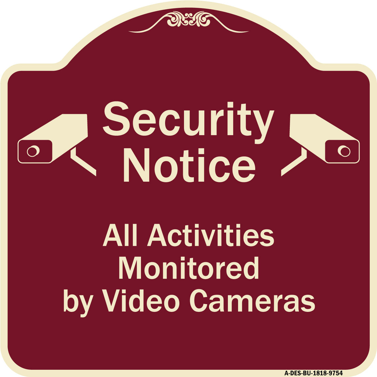 Security Notice All Activities Monitored By Video Cameras