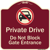 Private Drive Do Not Block Gate Entrance With No Car Symbol