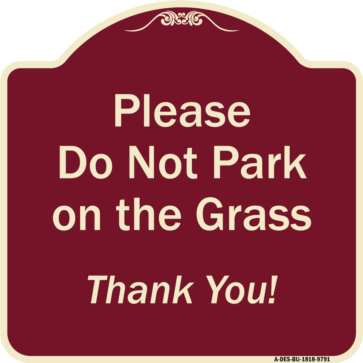 Please Do Not Park On The Grass Thank You!
