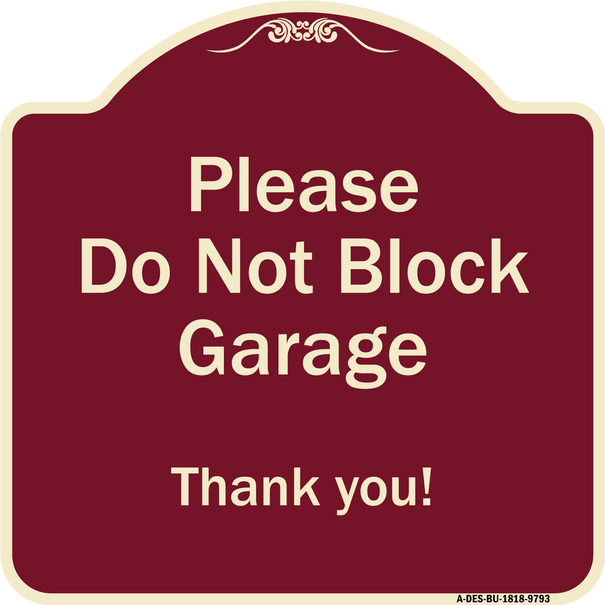 Please Do Not Block Garage, Thank You