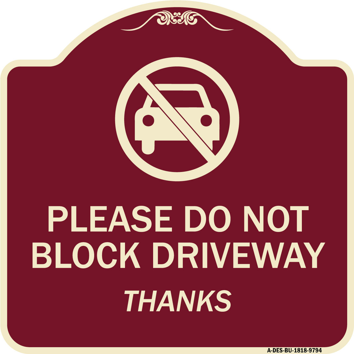Please Do Not Block Driveway, Thanks