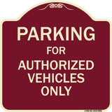 Parking For Authorized Vehicles Only Sign