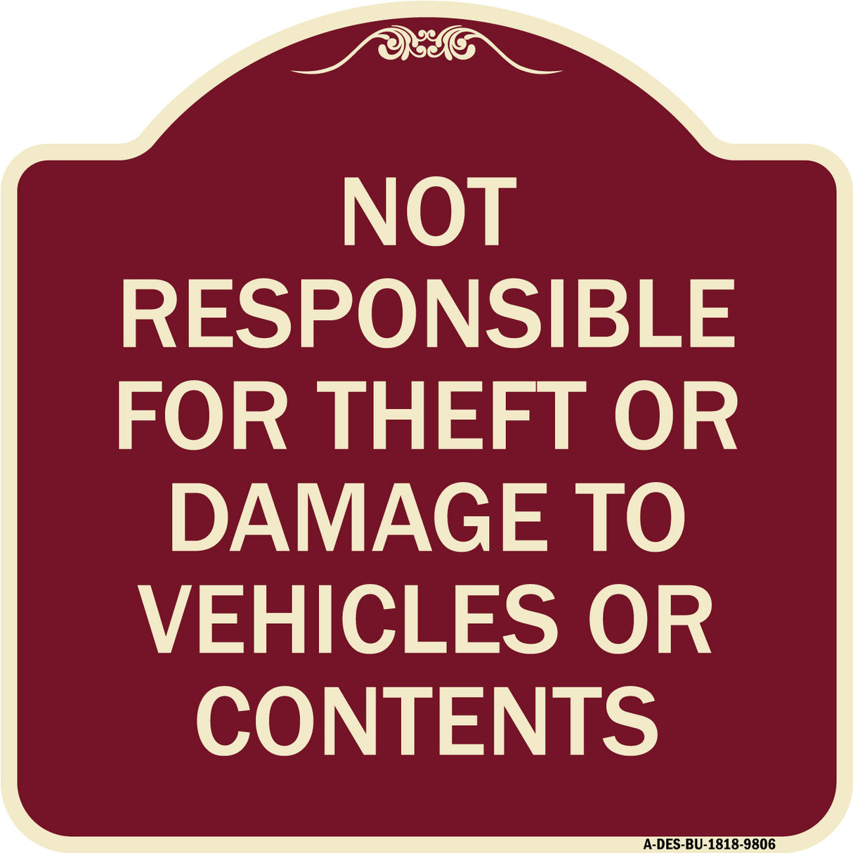 Not Responsible For Theft Or Damage To Vehicles Or Contents