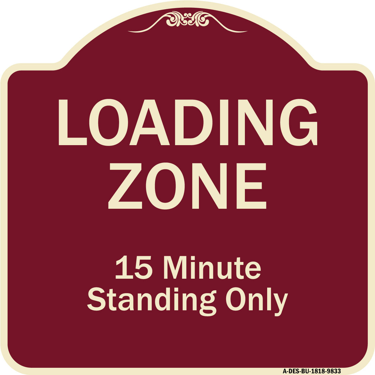 Loading Zone 15 Minutes Standing Only