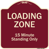 Loading Zone 15 Minutes Standing Only