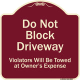 Do Not Block Driveway Violators Will Be Towed At Owner Expense