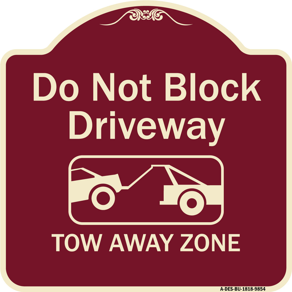 Do Not Block Driveway, Tow Away Zone