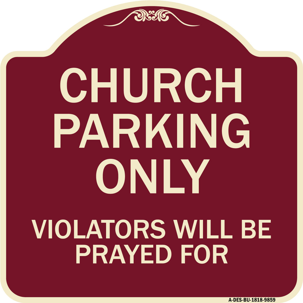 Church Parking Only, Violators Will Be Prayed For