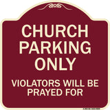 Church Parking Only, Violators Will Be Prayed For