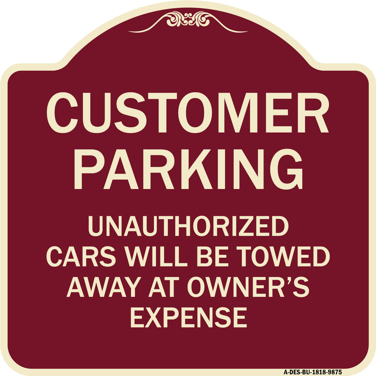 Unauthorized Cars Will Be Towed Away At Owner's Expense