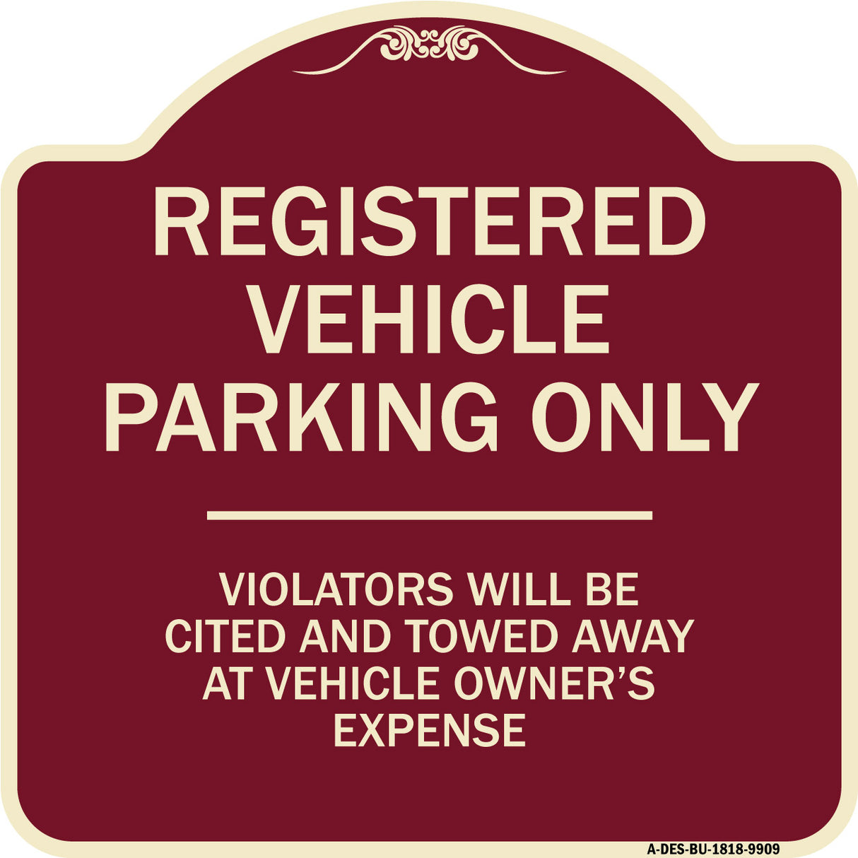 Registered Vehicle Parking Only Violators Will Be Cited And Towed Away At Vehicle Owner's Expense