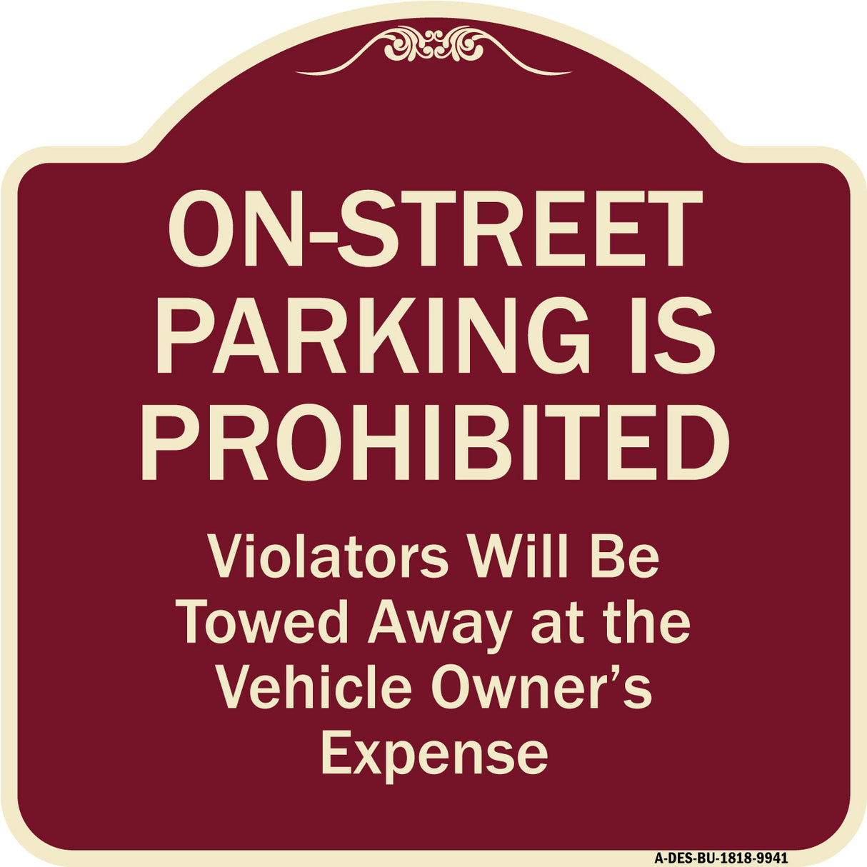 On-street Parking Prohibited Violators Will Be Towed At The Vehicle's Owner's Expense