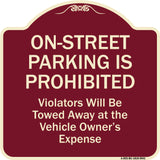 On-street Parking Prohibited Violators Will Be Towed At The Vehicle's Owner's Expense