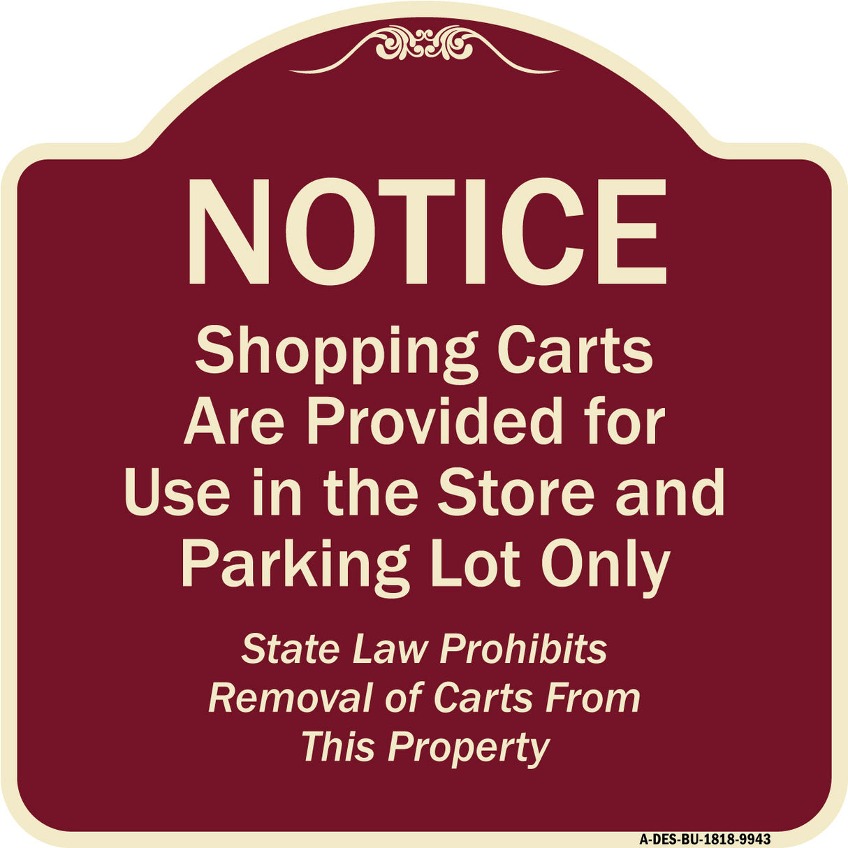 Notice - Shopping Carts Are Provided For Use In The Store And Parking Lot Only