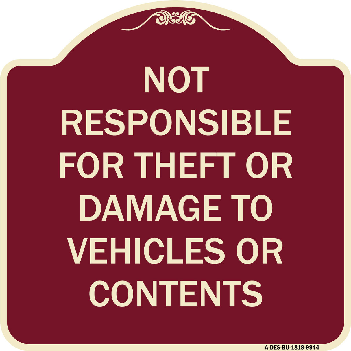 Not Responsible For Theft Or Damage To Vehicles Or Contents