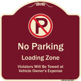 No Parking Loading Zone Violators Will Be Towed At Vehicle Owner Expense