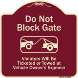 Do Not Block Gate Violators Will Be Ticketed Towed At Vehicle Owner Expense With Graphic