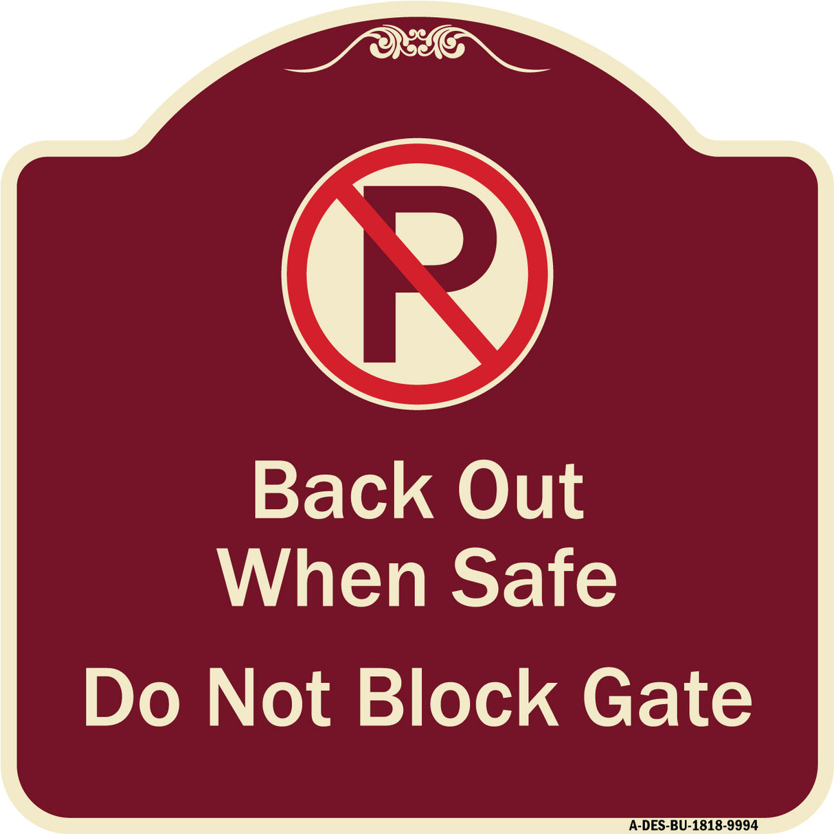 Back Out When Safe Do Not Block Gate With No Parking Symbol