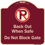 Back Out When Safe Do Not Block Gate With No Parking Symbol