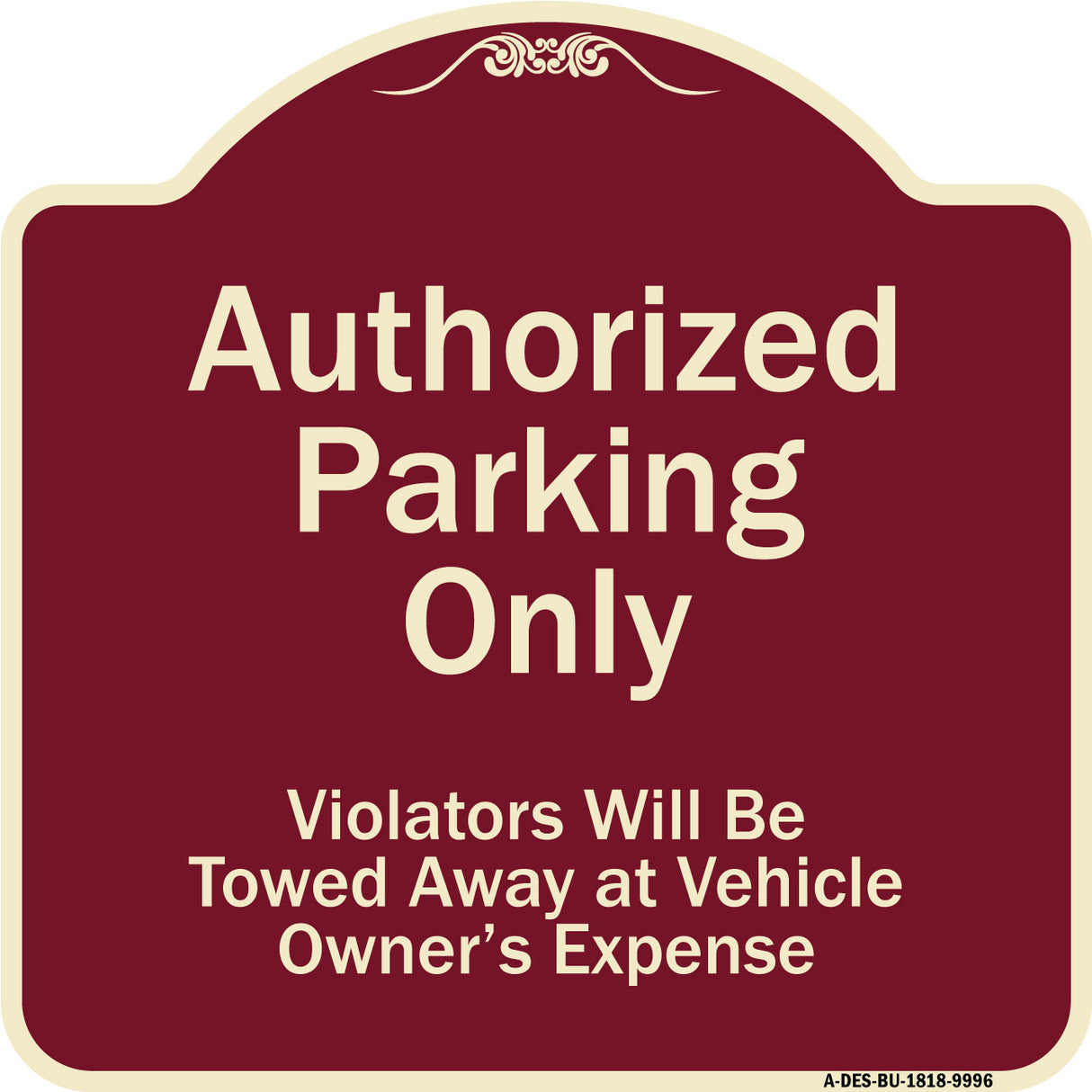 Authorized Parking Only Violators Will Be Towed Away At Owner Expense