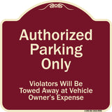 Authorized Parking Only Violators Will Be Towed Away At Owner Expense