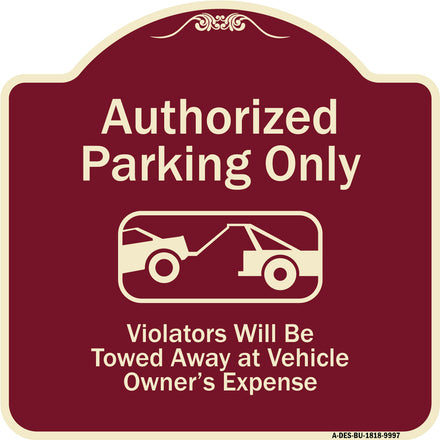 Authorized Parking Only Violators Will Be Towed Away At Owner Expense With Graphic