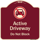 Active Driveway, Do Not Block With Graphic
