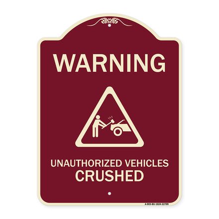 Warning Unauthorized Vehicles Crushed with Graphic