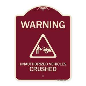 Warning Unauthorized Vehicles Crushed with Graphic