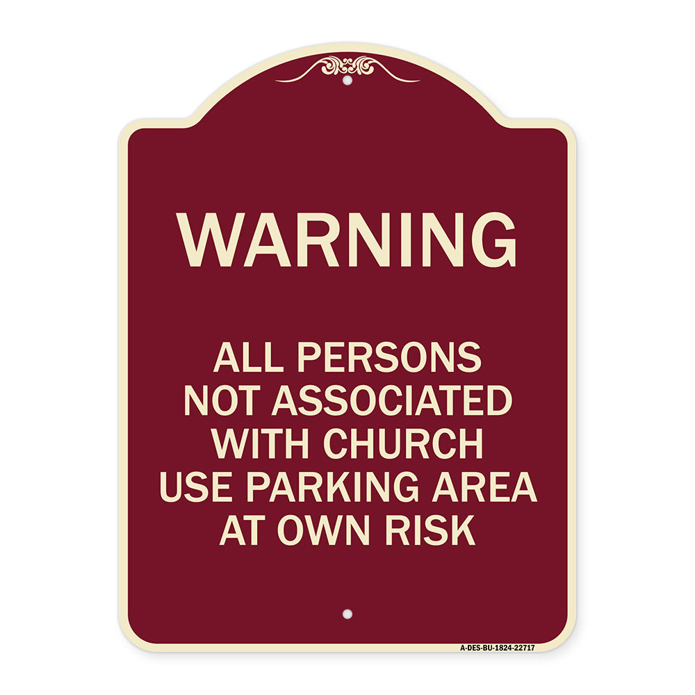 Warning - All Persons Not Associated with Church Use Parking Area at Own Risk