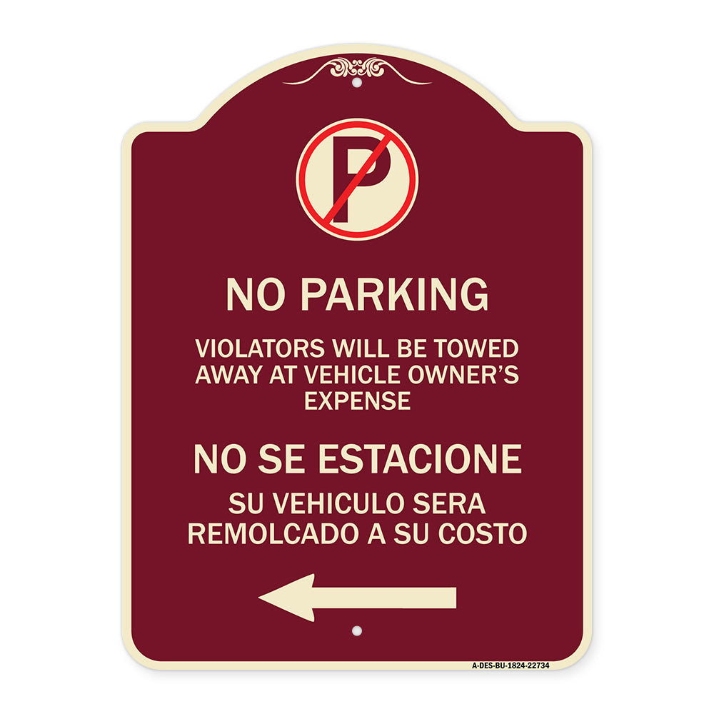 Violators Will Be Towed Away at Vehicle Owners Expense With Symbol No Se Extacione Su Vehiculo Sera Remolcado a Costa Suyo