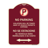 Violators Will Be Towed Away at Vehicle Owners Expense With Symbol No Se Extacione Su Vehiculo Sera Remolcado a Costa Suyo