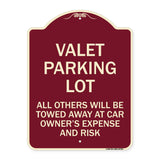 Valet Parking Only - All Others Will Be Towed Away at Car Owner's Expense and Risk