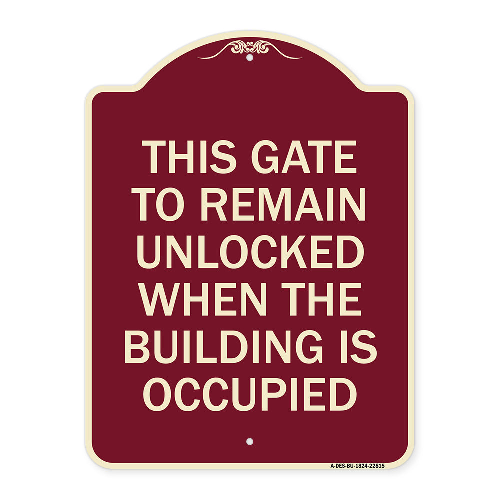 This Gate to Remain Unlocked When the Building Is Occupied