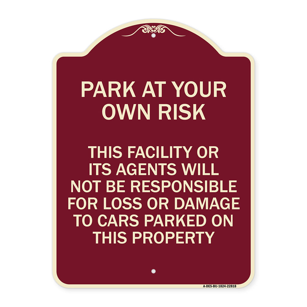 This Facility or Its Agents Will Not Be Responsible for Loss or Damage to Cars Parked on This Property